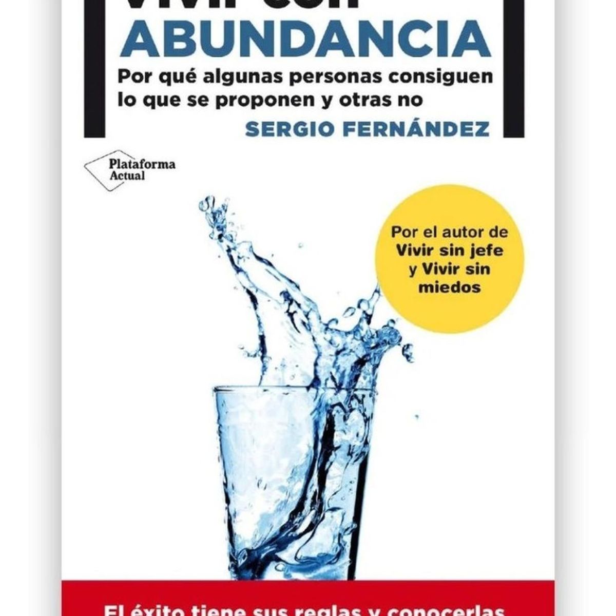 PLATAFORMA - Vivir Con Abundancia. Sergio Fernández