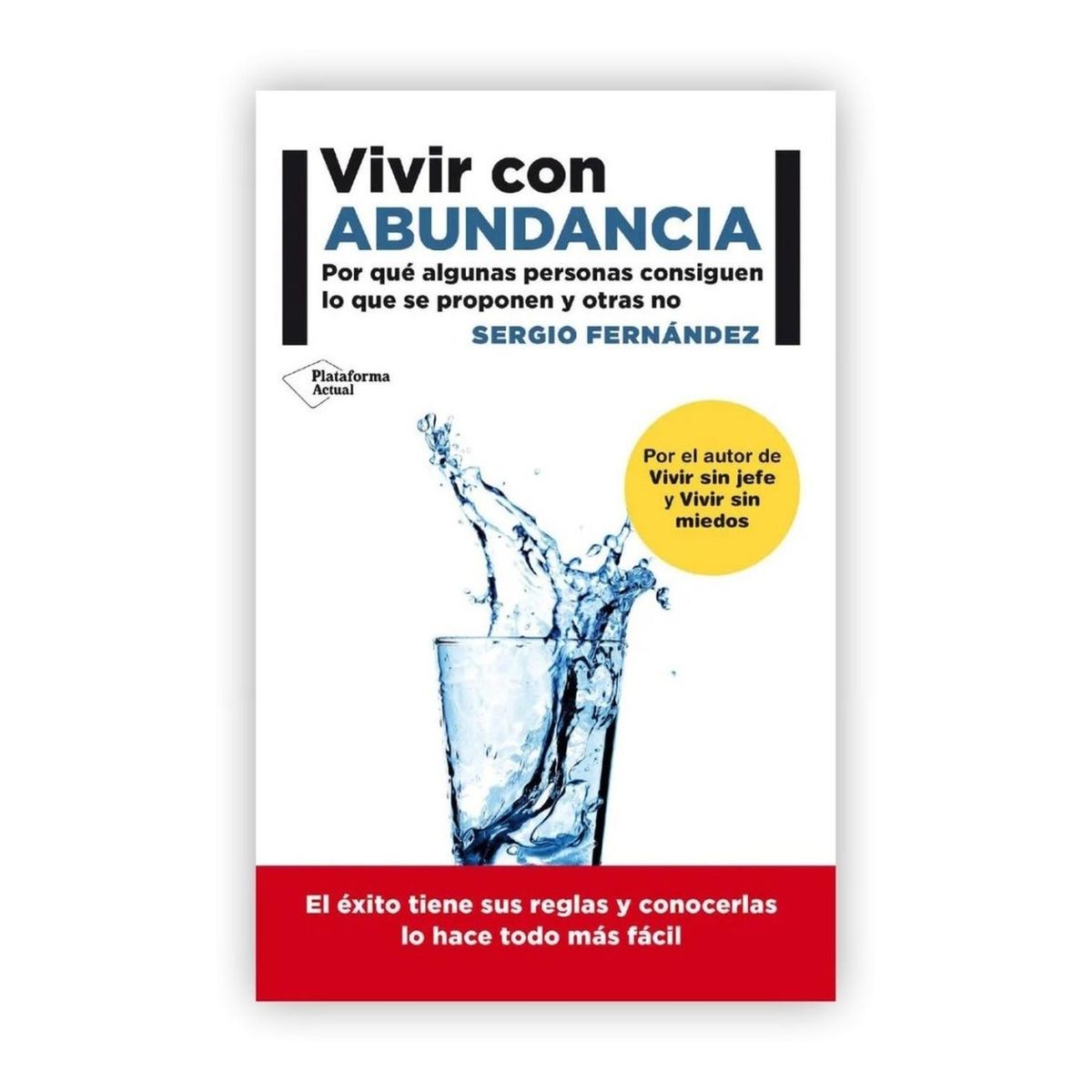 PLATAFORMA - Vivir Con Abundancia. Sergio Fernández