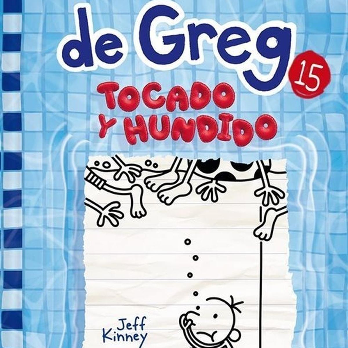 RBA - Diario De Greg 15: Tocado Y Hundido. Jeff Kinney