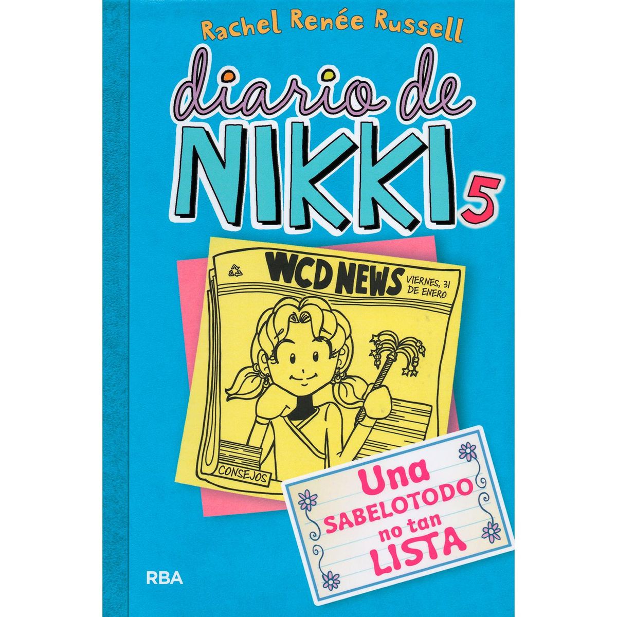 RBA - Diario De Nikki 5. Una Sabelotodo No Tan Lista