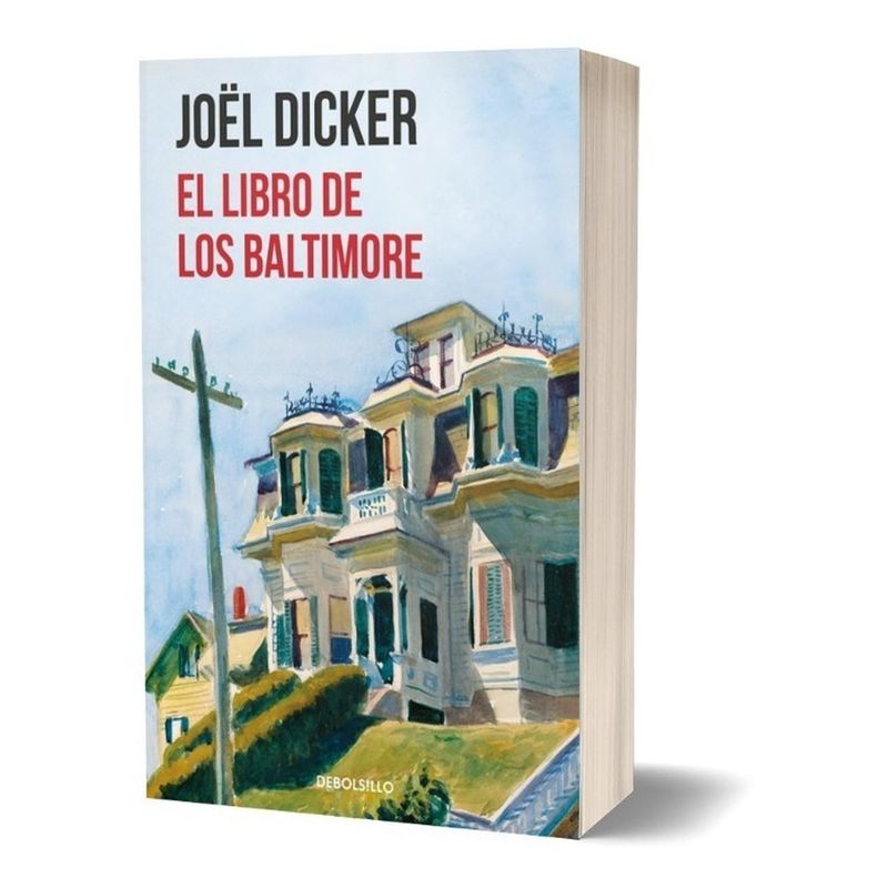 DEBOLSILLO - El Libro De Los Baltimore. Joël Dicker
