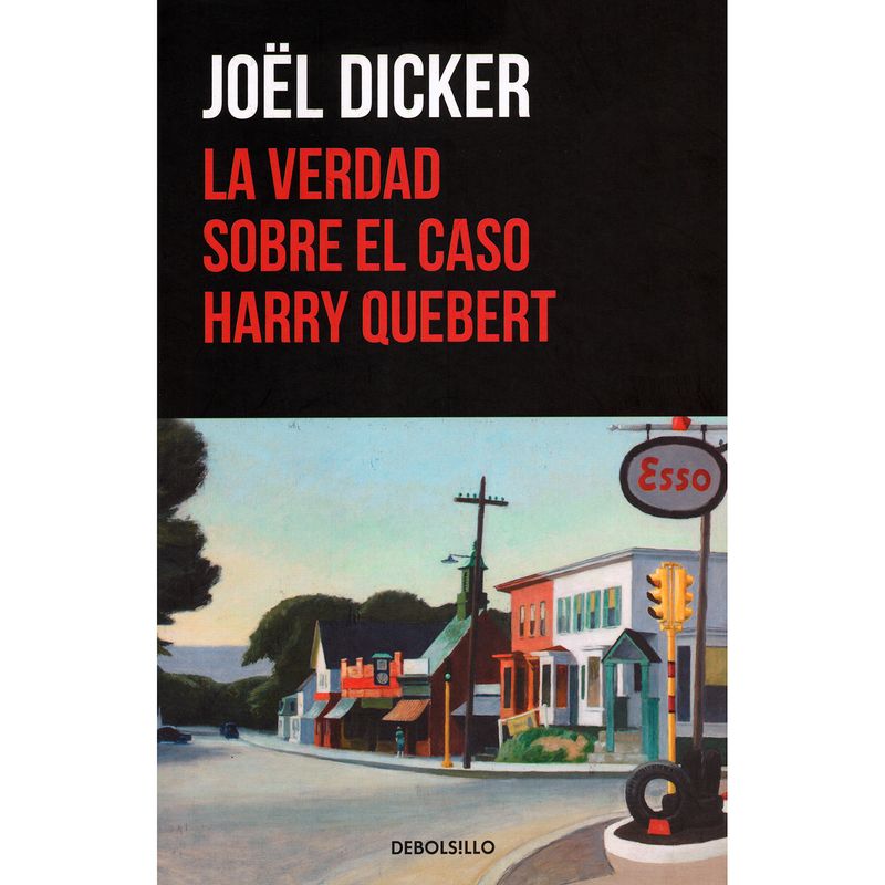 DEBOLSILLO - La Verdad Sobre El Caso Harry Quebert. Joël Dicker