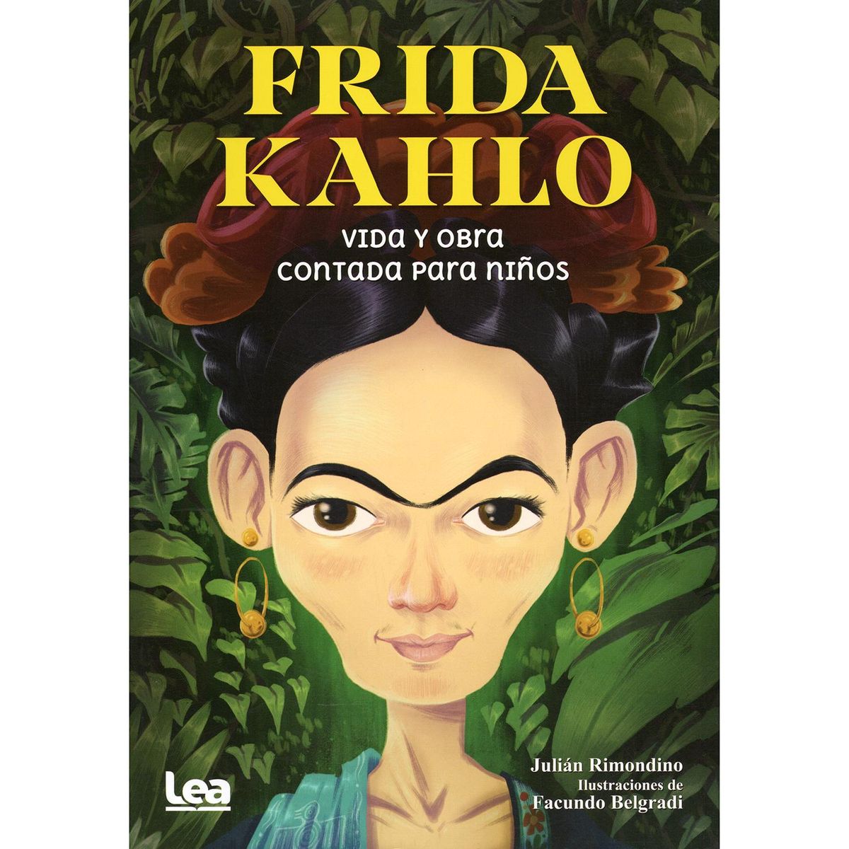 LEA - Frida Kahlo: Vida Y Obra Contada Para Niños