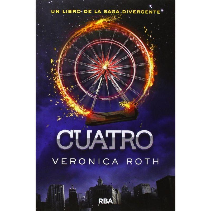 RBA - Cuatro. Un Libro Historia De La Saga Divergente