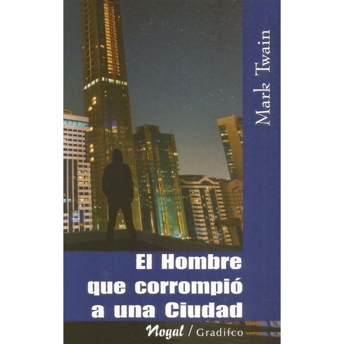 GENERICO - El Hombre Que Corrompio A Una Ciudad