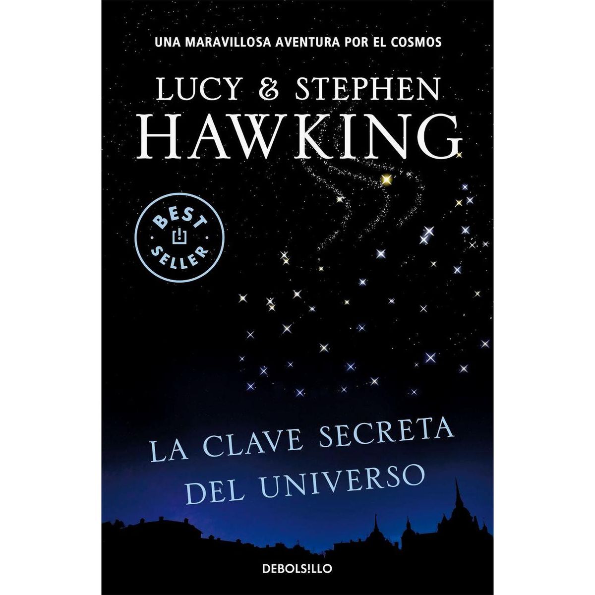 DEBOLSILLO - La Clave Secreta Del Universo. Lucy Y Stephen Hawking