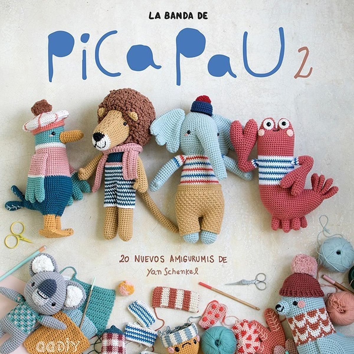 GUSTAVO GILI - La Banda De Pica Pau 2. 20 Nuevos Amigurumis. Yan Schenkel