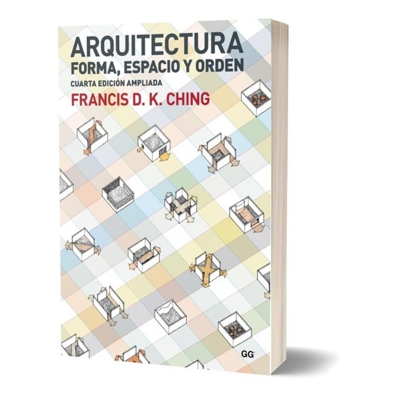 GUSTAVO GILI - Arquitectura: Forma, Espacio Y Orden. Francis D. K. Ching