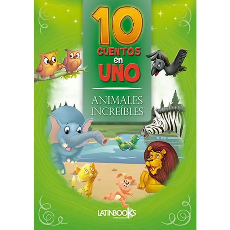 GENERICO - 10 Cuentos En 1. Animales Increibles