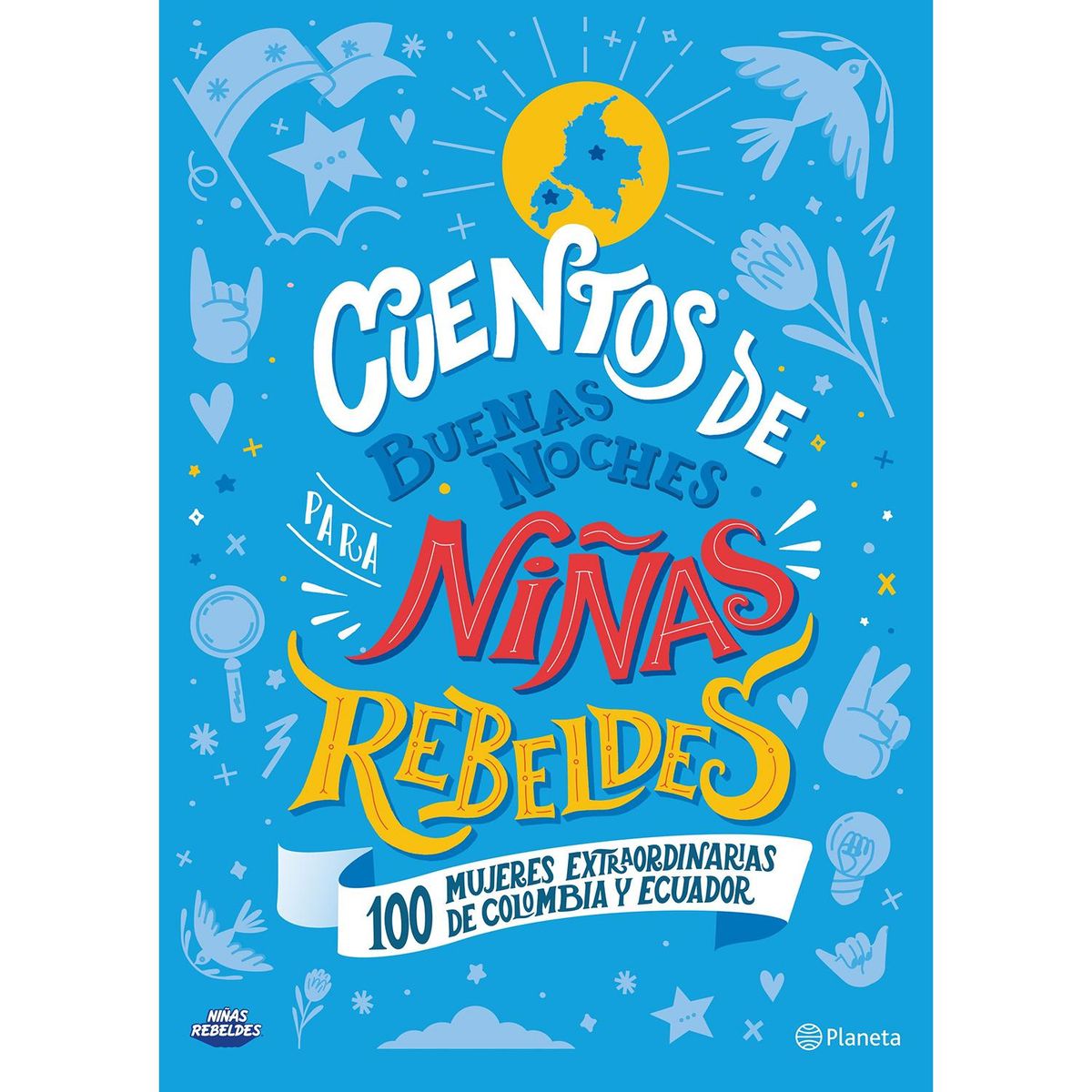 EDITORIAL PLANETA - Cuentos Buenas Noches Para Niñas Rebeldes Colombia Y Ecuador