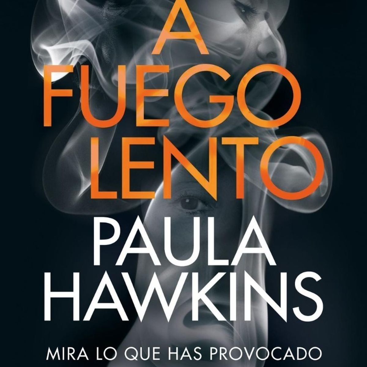 EDITORIAL PLANETA - A Fuego Lento. Paula Hawkins