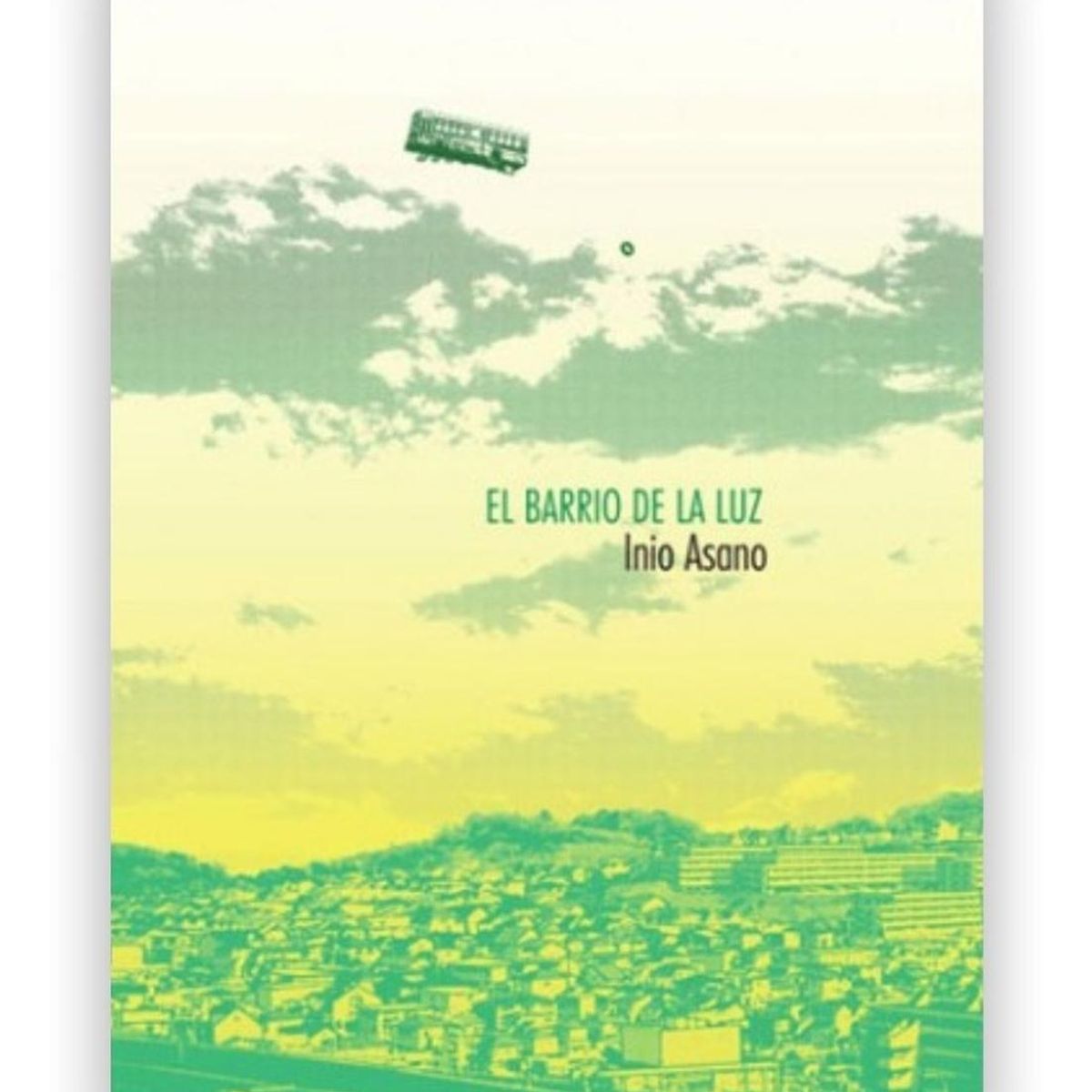 EDITORIAL NORMA - El Barrio De La Luz. Inio Asano