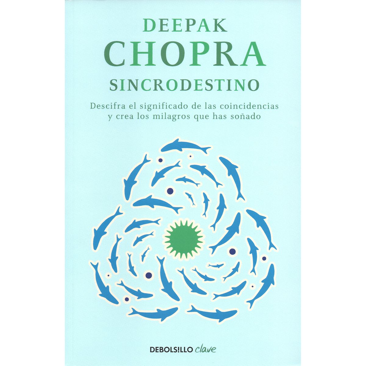 DEBOLSILLO - Sincrodestino. Deepak Chopra