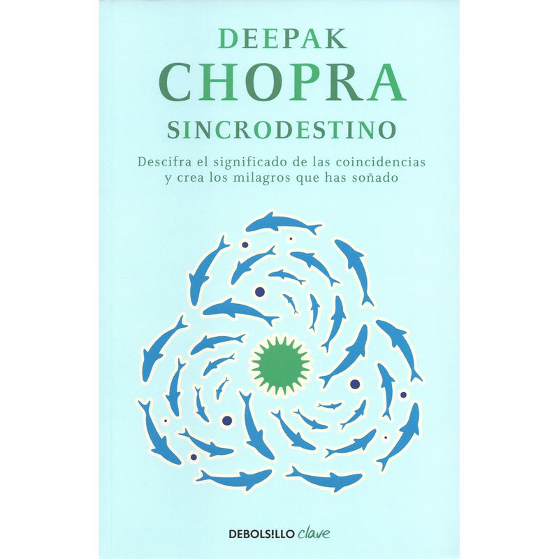DEBOLSILLO - Sincrodestino. Deepak Chopra