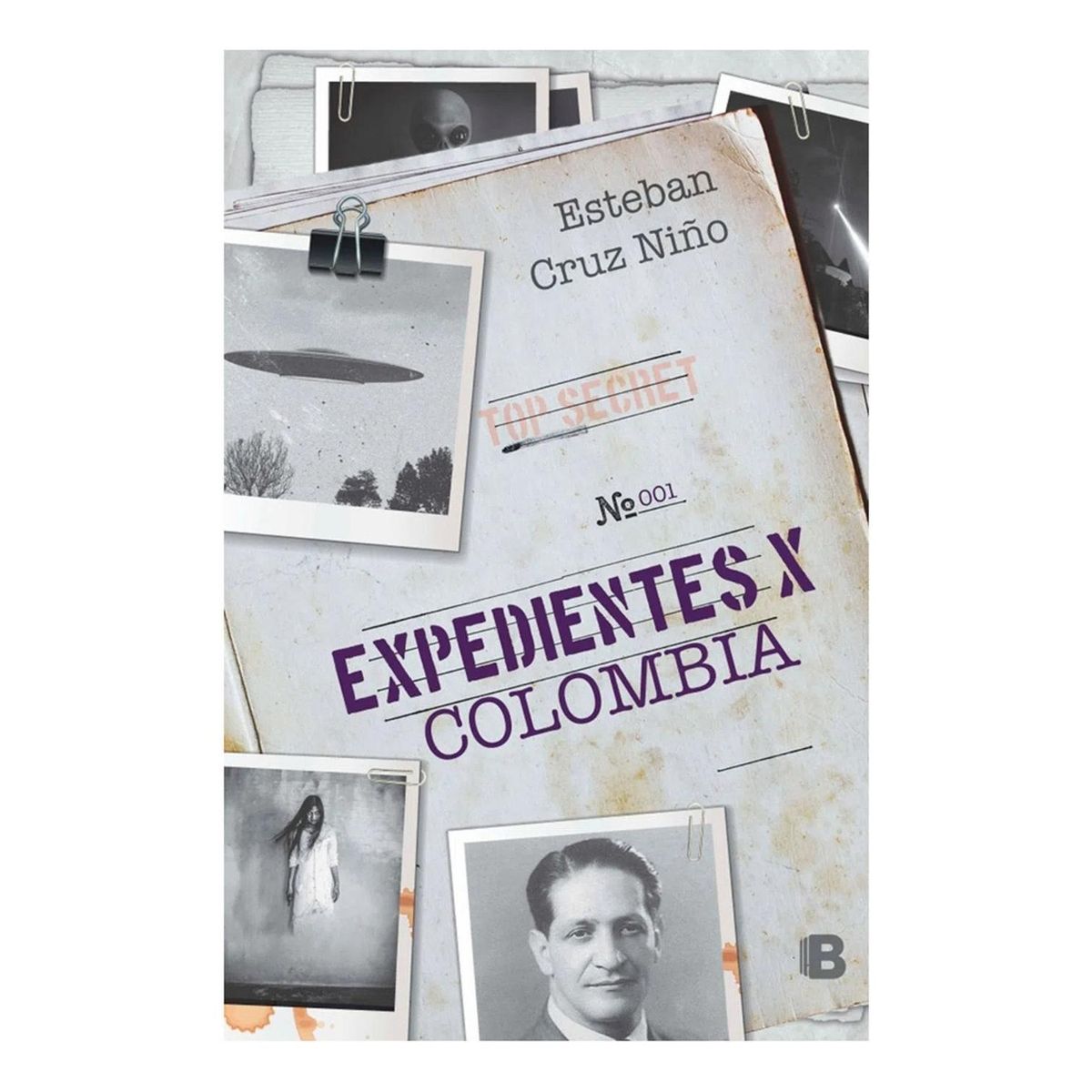 PENGUIN RANDOM HOUSE - Expedientes X Colombia. Esteban Cruz Niño