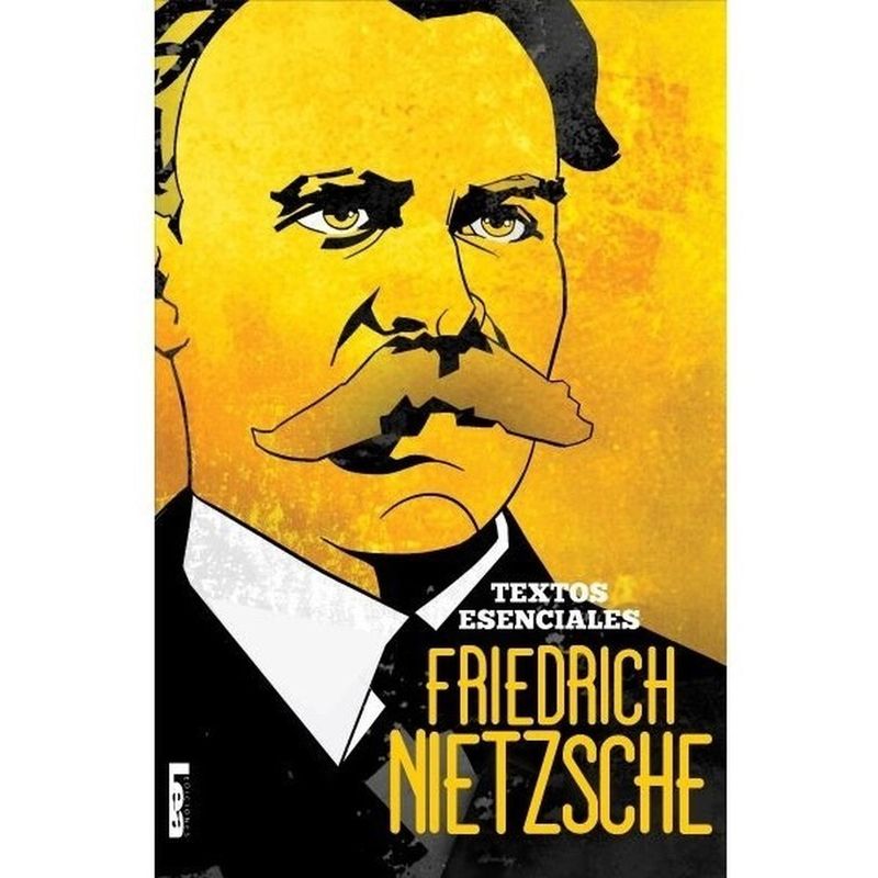 LEA - Friedrich Nietzsche; Textos Esenciales