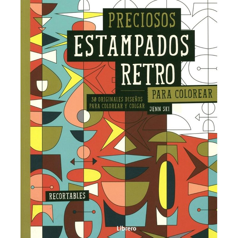 GENERICO - Preciosos Estampados Retro Para Colorear: 30 Diseños Colorea