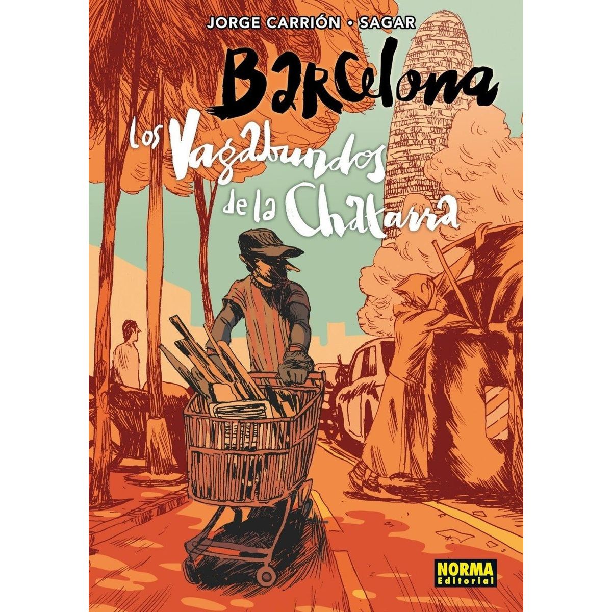 EDITORIAL NORMA - Barcelona Los Vagabundos De La Chatarra (t.d)