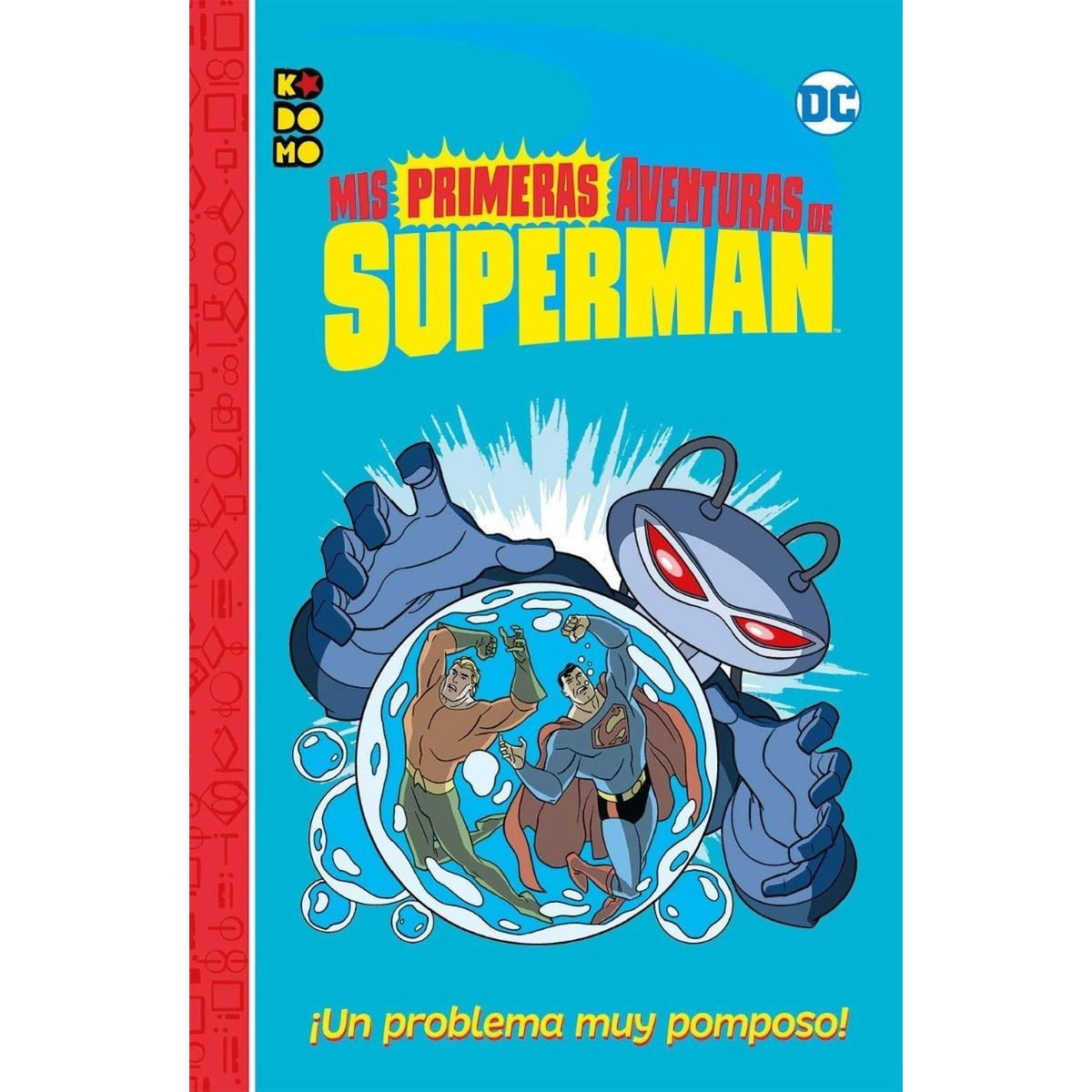 GENERICO - Mis Primeras Aventuras De Superman: Un Problema Muy Pomposo