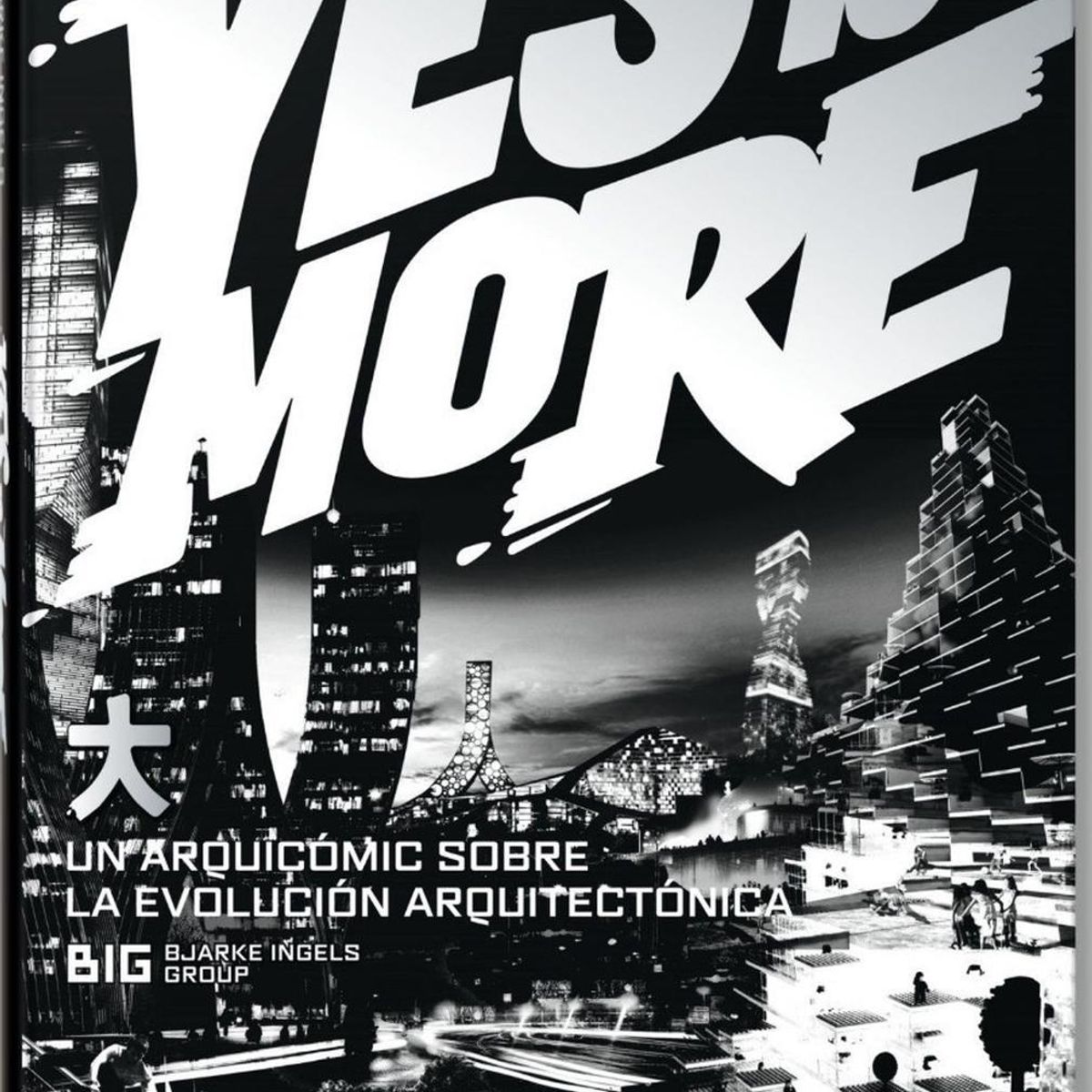 TASCHEN - Yes Is More: Un Arquicomic Sobre La Evolución Arquitectónica