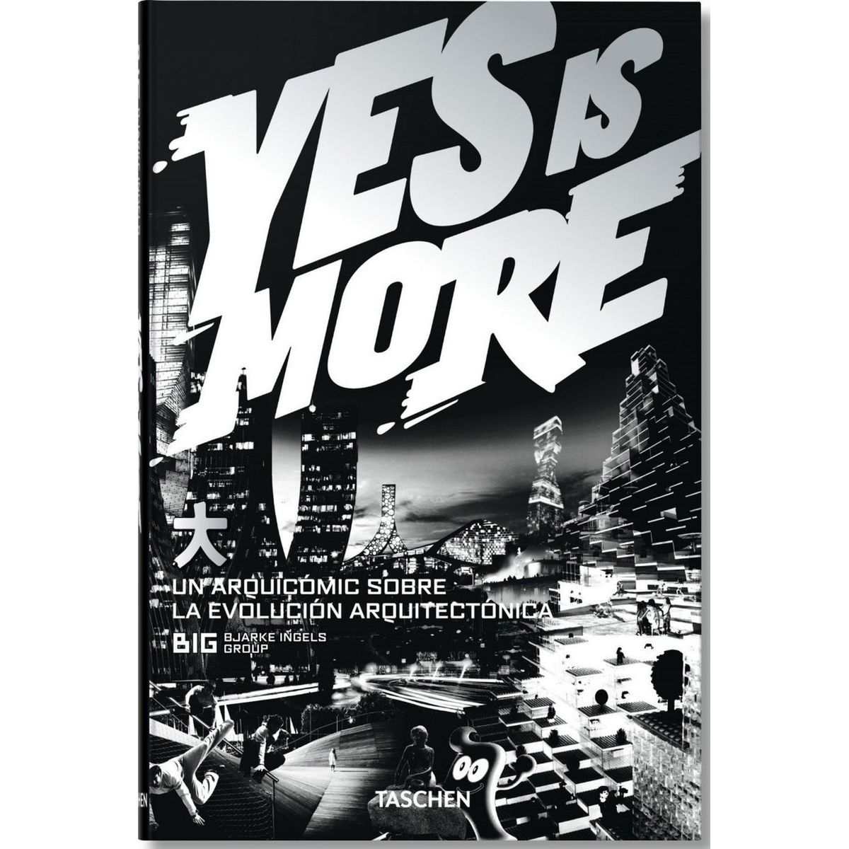 TASCHEN - Yes Is More: Un Arquicomic Sobre La Evolución Arquitectónica