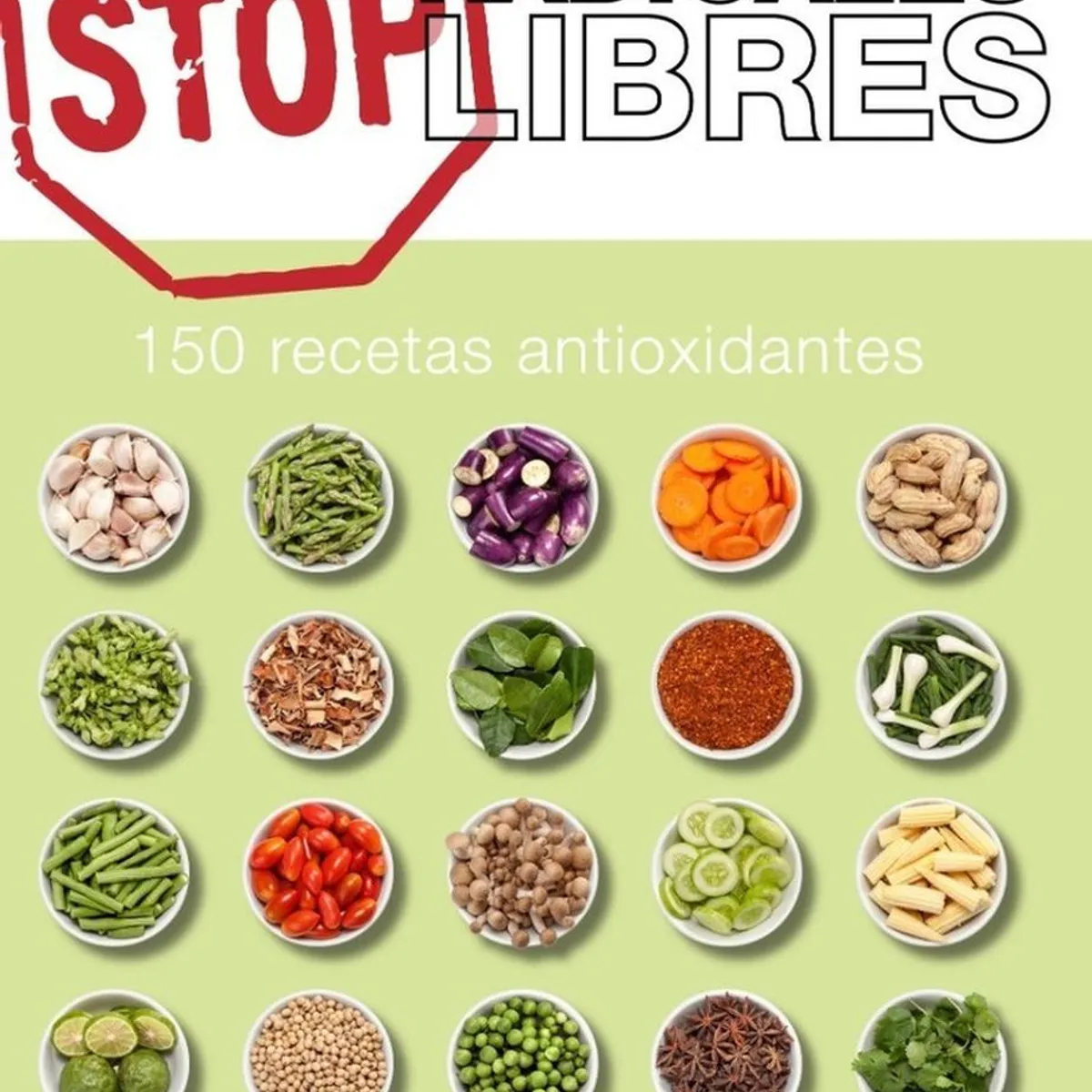 EDAF - Stop Radicales Libres. 150 Recetas Antioxidantes