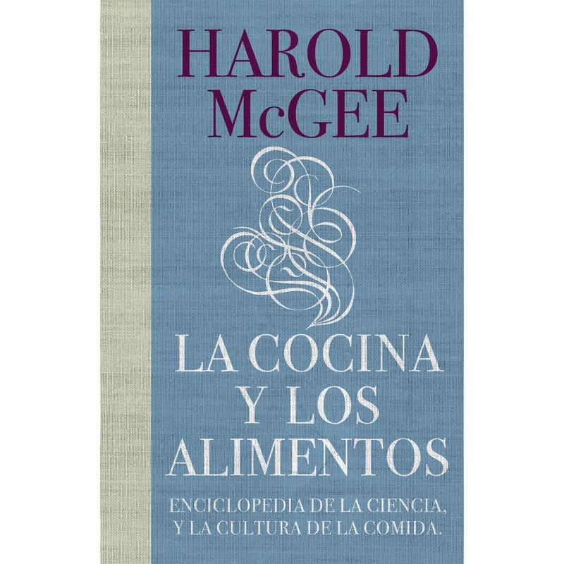 DEBATE - La Cocina Y Los Alimentos. Harold Mcgee