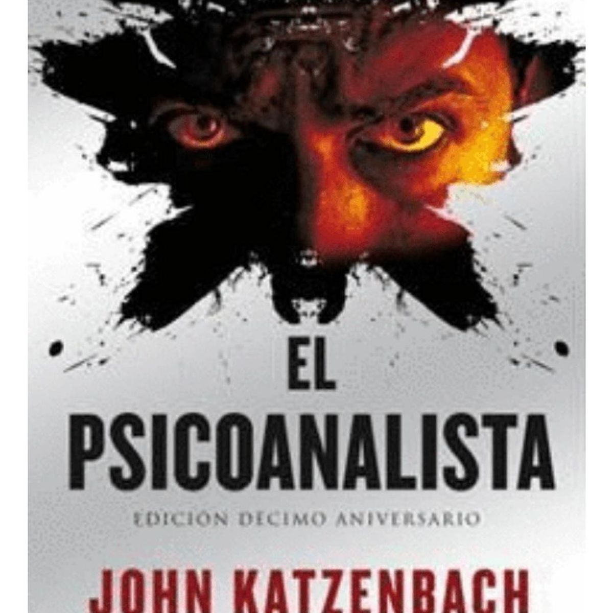 EDICIONES B - El Psicoanalista. John Katzenbach
