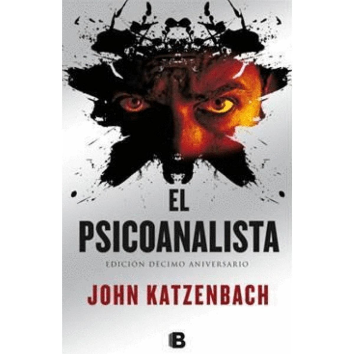 EDICIONES B - El Psicoanalista. John Katzenbach