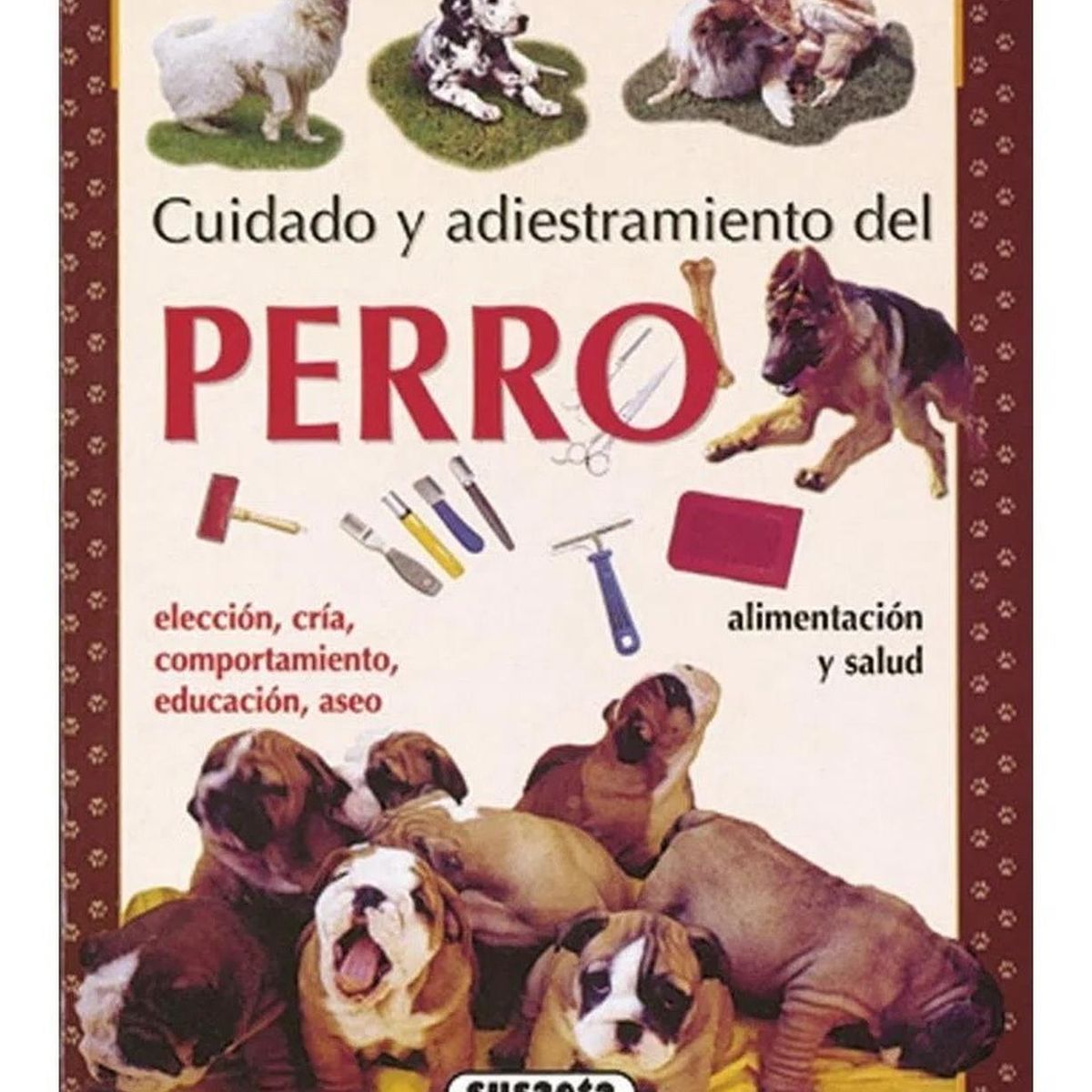 SUSAETA - Cuidado Y Adiestramiento Del Perro. Pequeñas Joyas