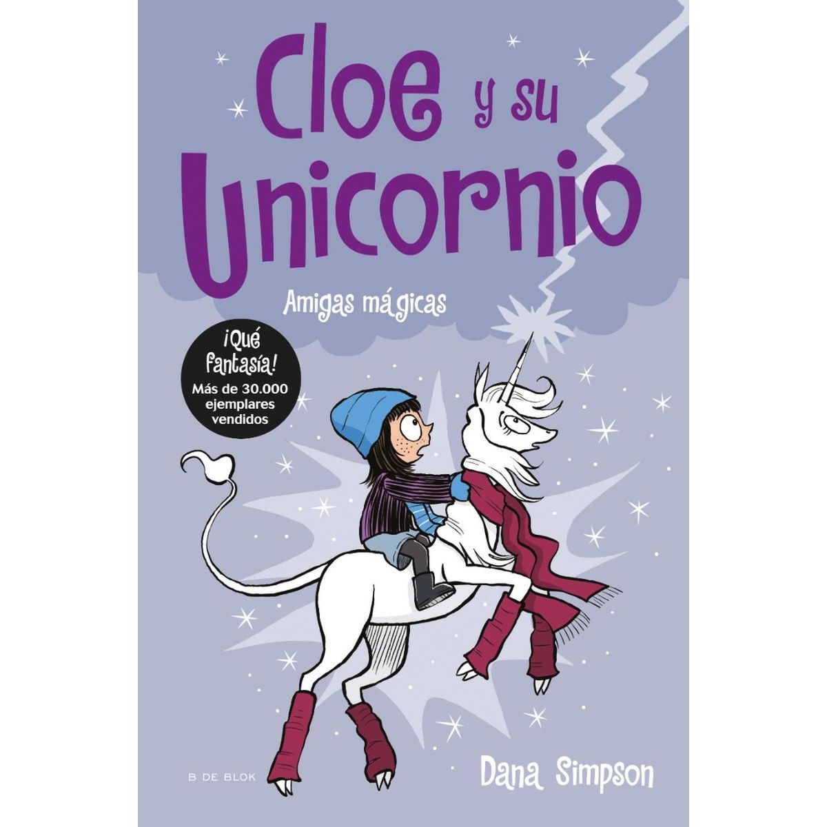 PENGUIN RANDOM HOUSE - Cloe Y Su Unicornio 6. Amigas Mágicas