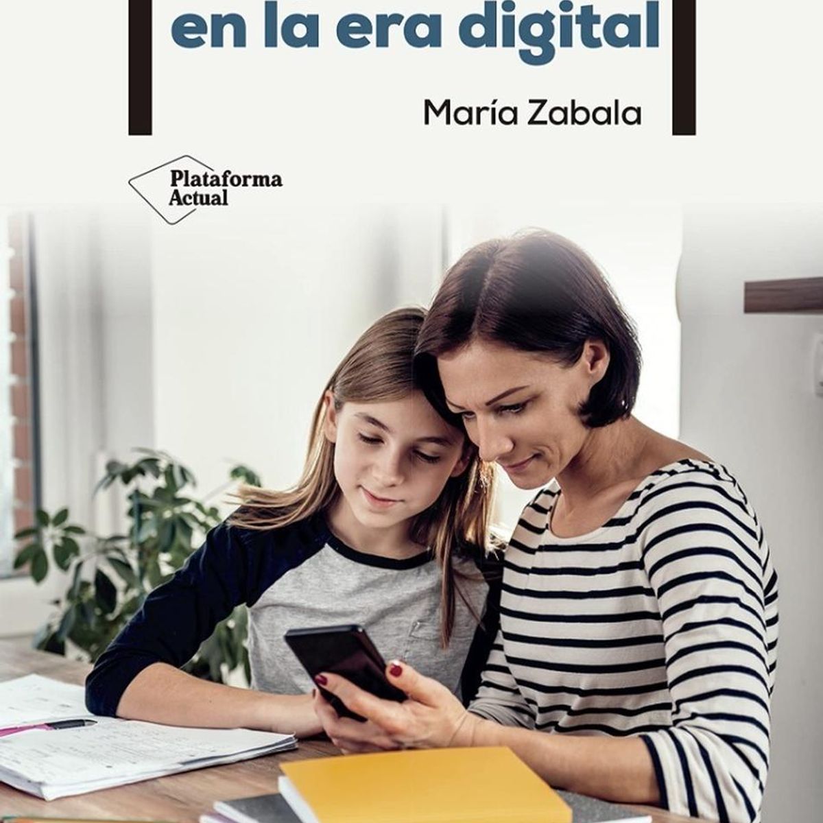 PLATAFORMA - Ser Padres En La Era Digital