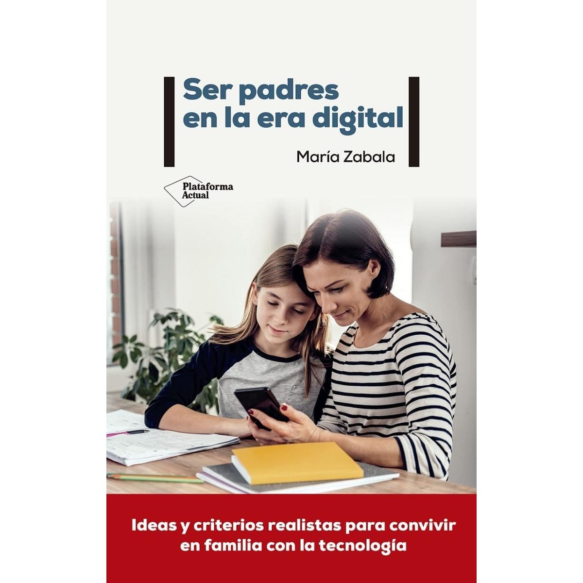PLATAFORMA - Ser Padres En La Era Digital