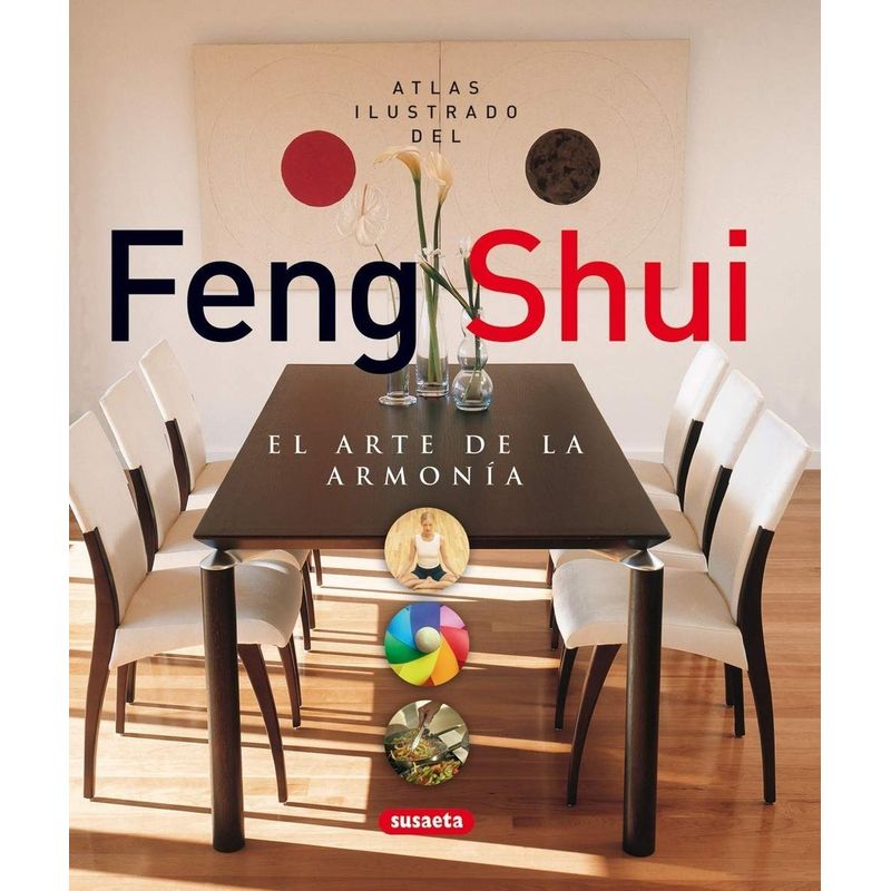 SUSAETA - Atlas Ilustrado Del Feng Shui. El Arte De La Armonía