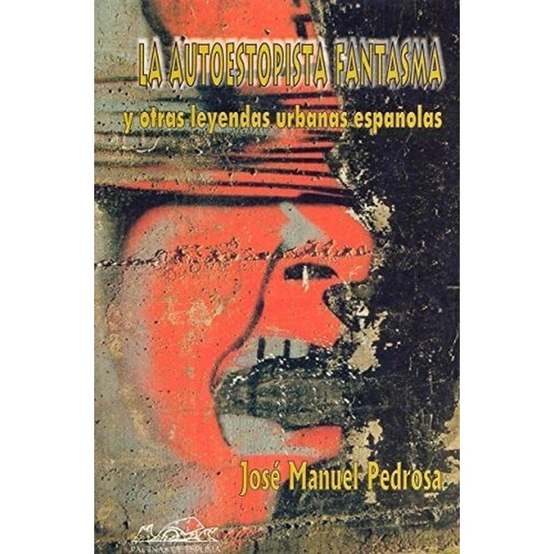 GENERICO - La Autoestopista Fantasma Y Otras Leyendas Urbanas Españolas