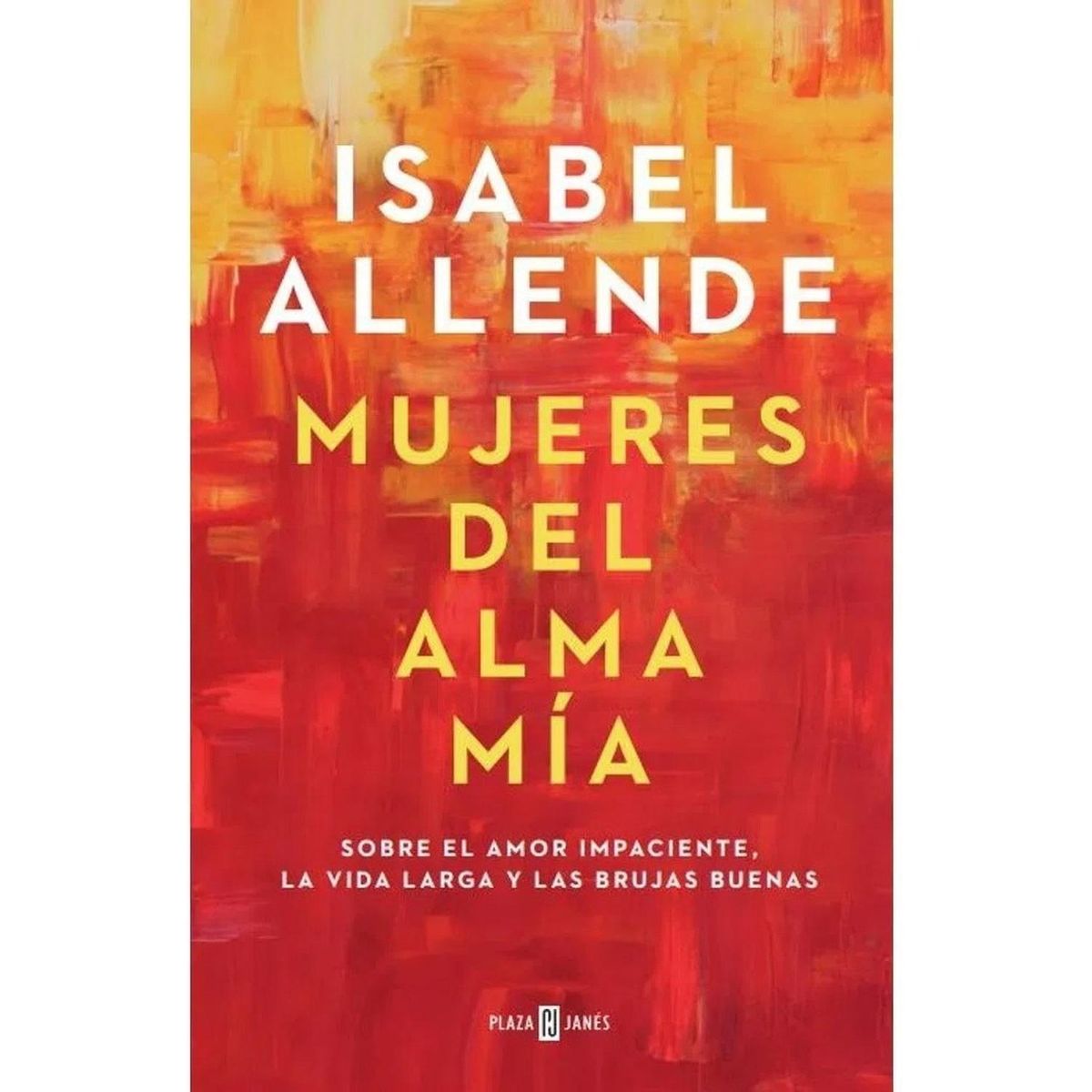 PLAZA & JANES - Mujeres Del Alma Mía. Isabel Allende