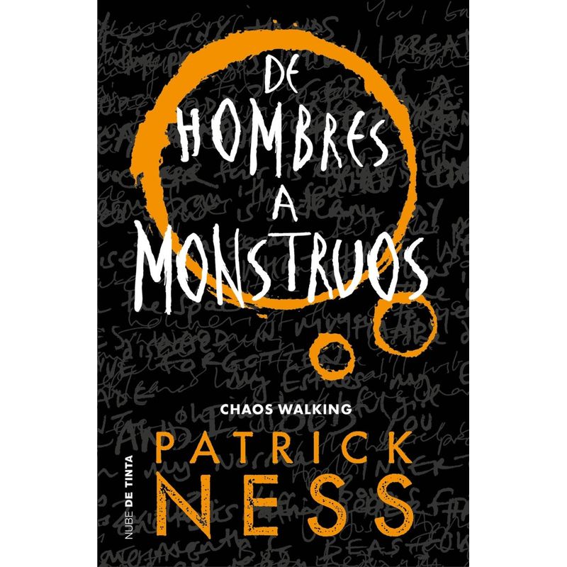 NUBE DE TINTA - Chaos Walking 3. De Hombres A Monstruos. Patrick Ness