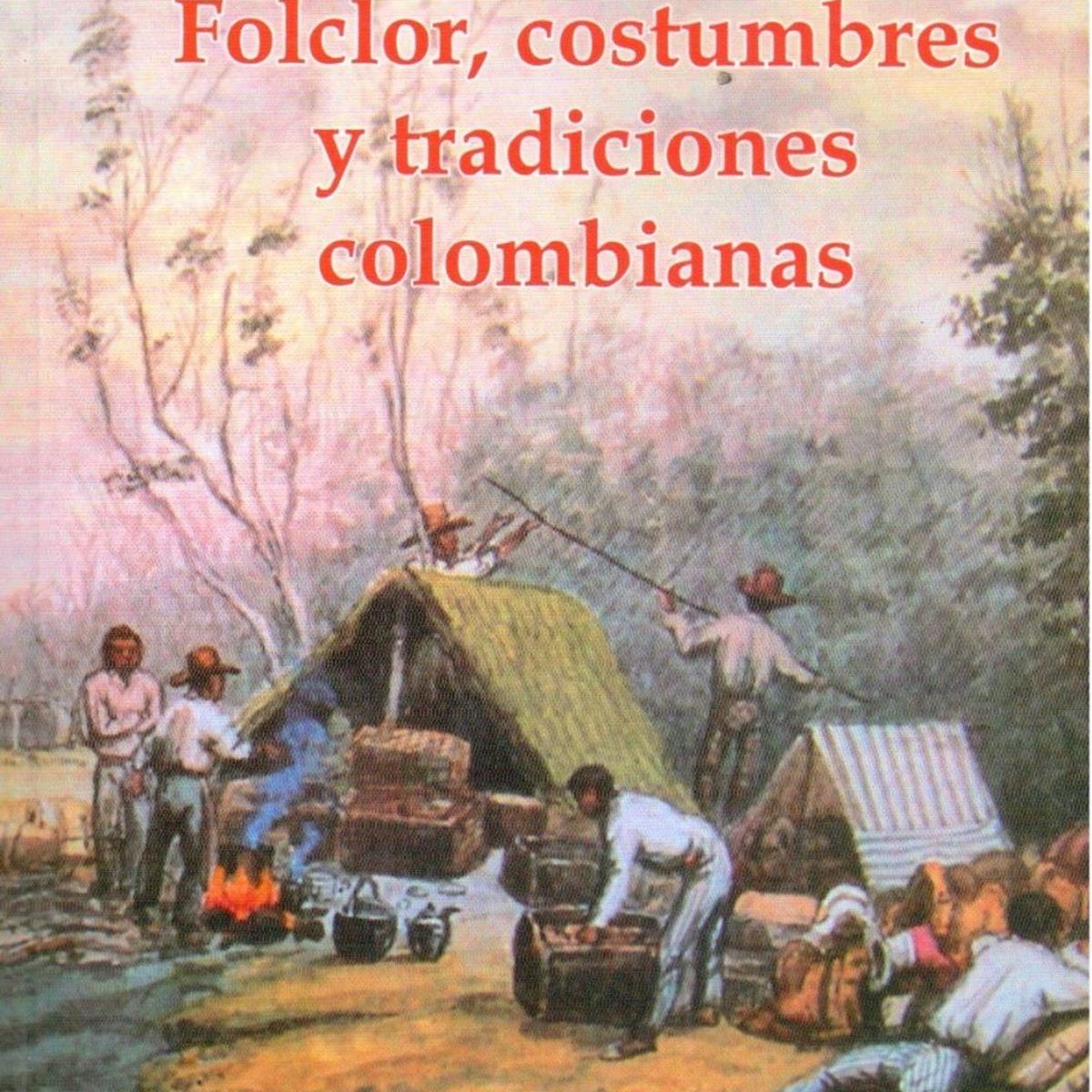PLAZA & JANES - Folclor, Costumbres Y Tradiciones Colombianas