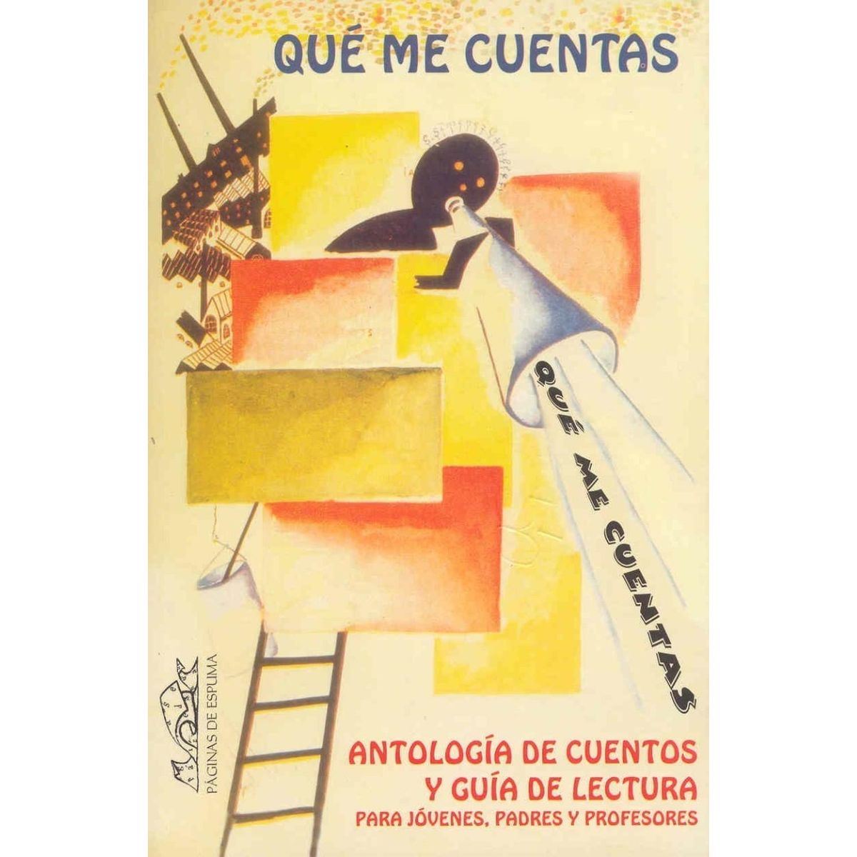 GENERICO - Que Me Cuentas. Antología De Cuentos Y Guía De Lectura
