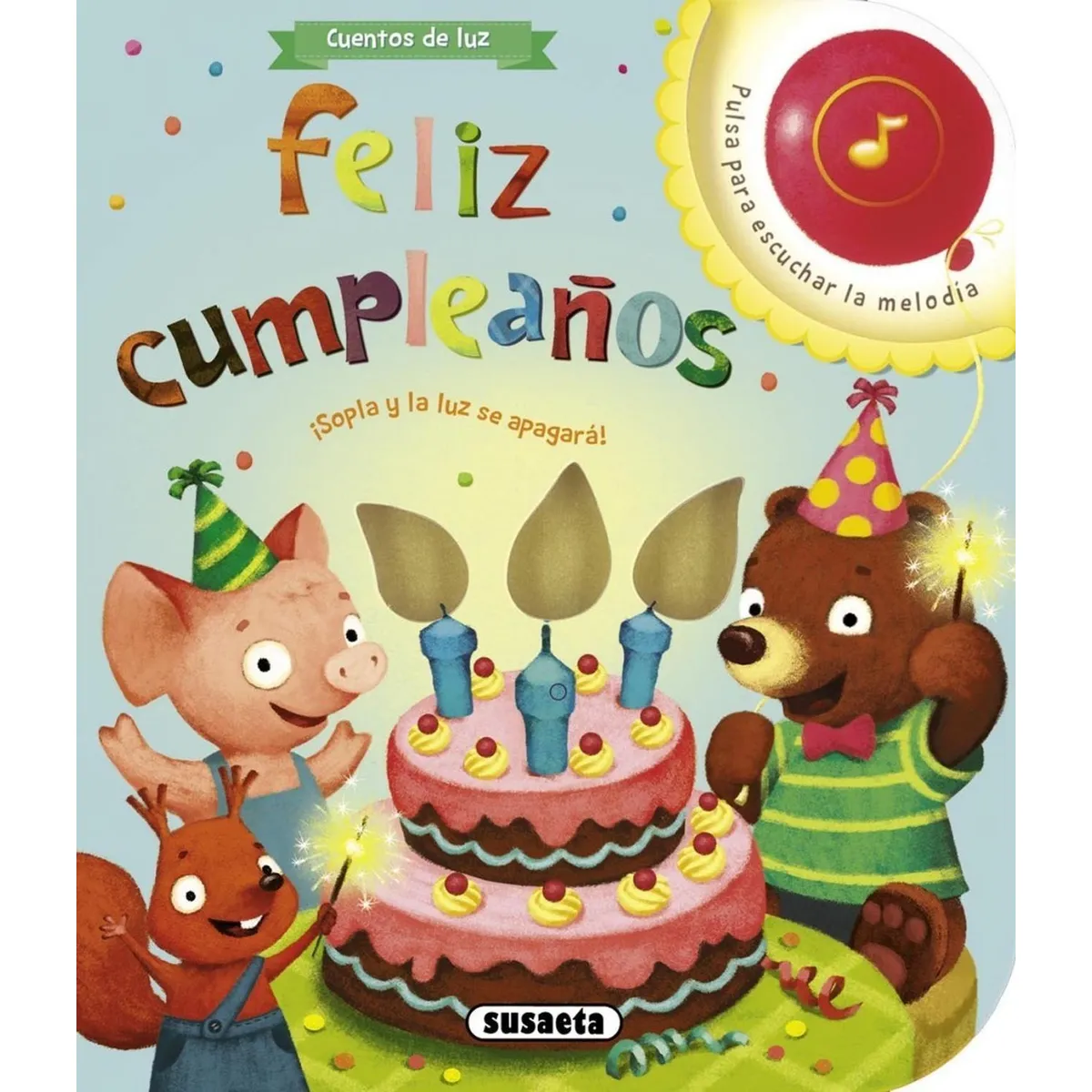 SUSAETA - Feliz Cumpleaños - Cuentos De Luz. Sonido - Luz (t.d)