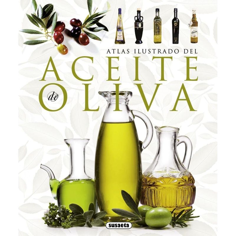SUSAETA - Atlas Ilustrado Del Aceite De Oliva