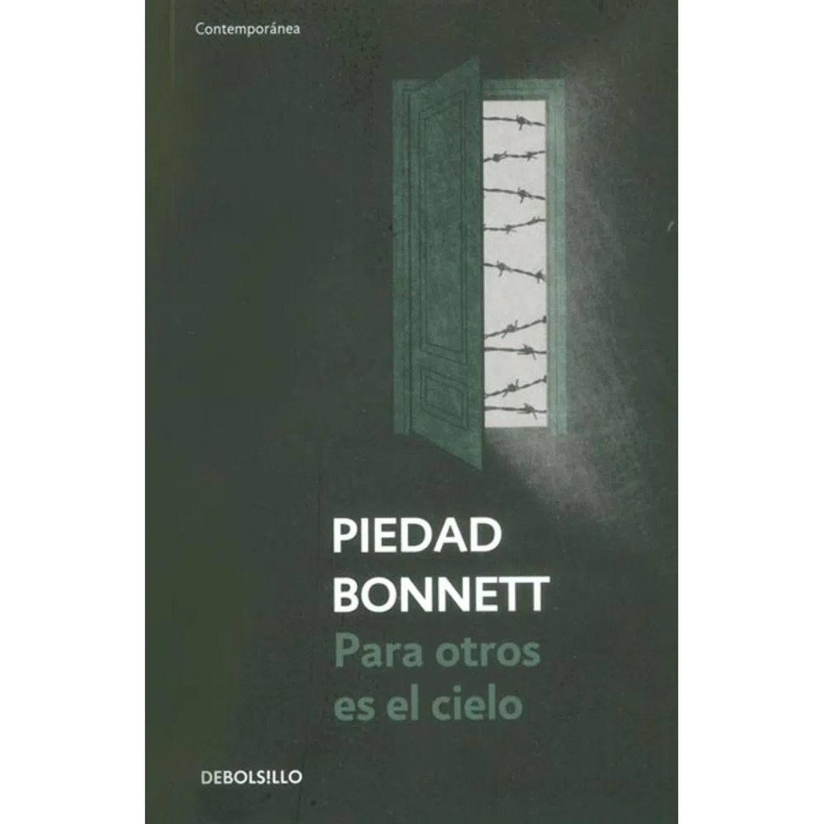 PENGUIN RANDOM HOUSE - Para Otros Es El Cielo. Piedad Bonnett