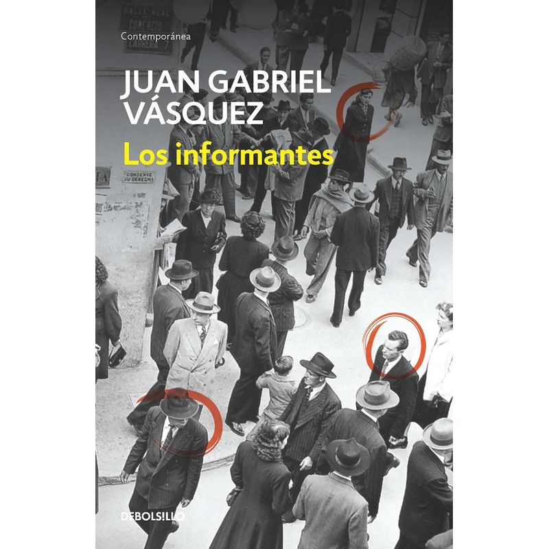 DEBOLSILLO - Los Informantes. Juan Gabriel Vásquez