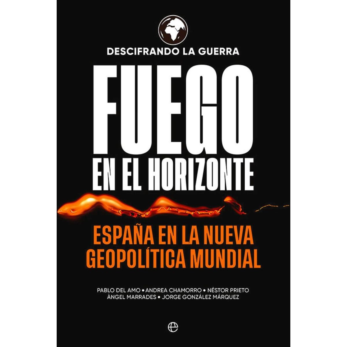 GENERICO - Fuego En El Horizonte. Descifrando La Guerra