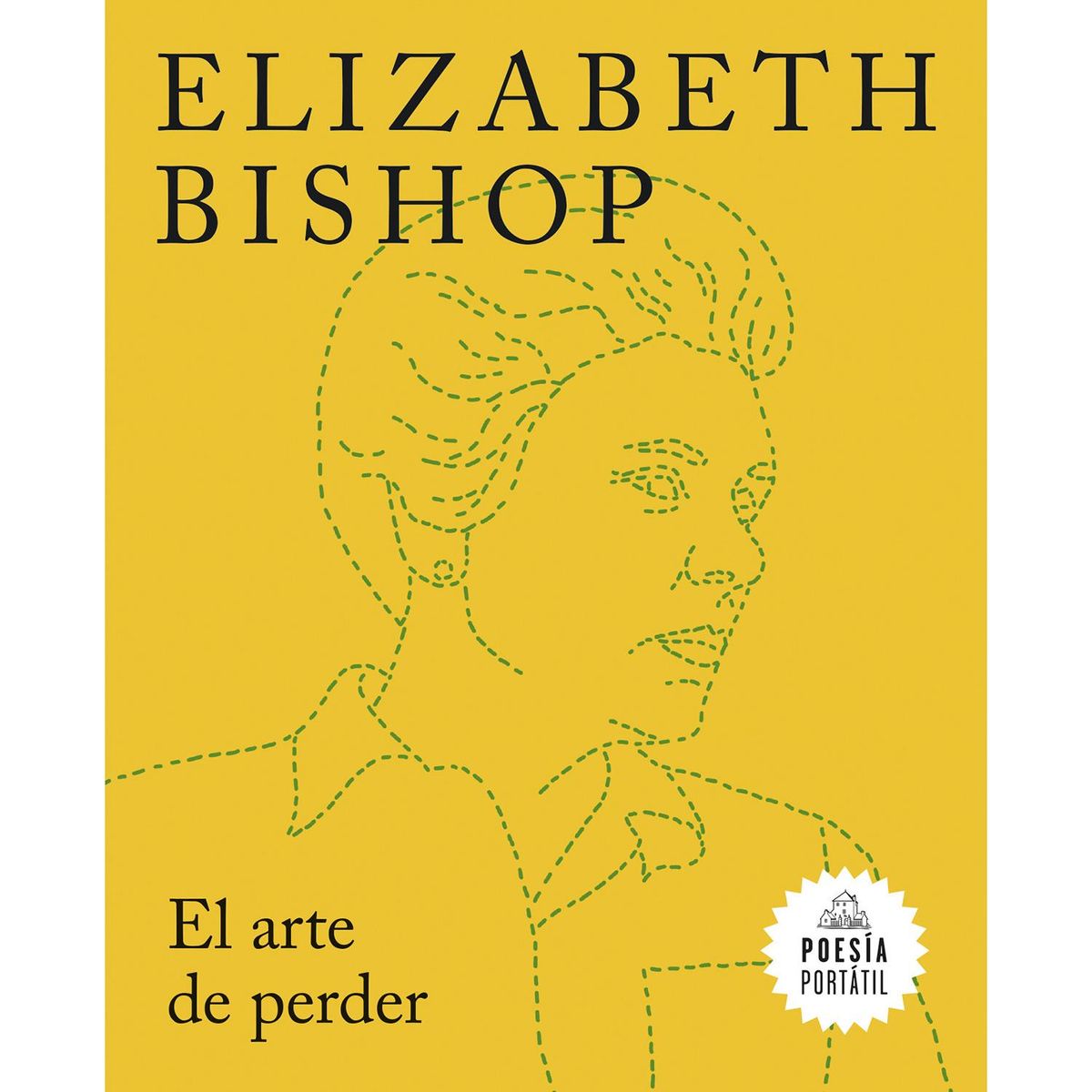 PENGUIN RANDOM HOUSE - Poesía Portatil. El Arte De Perder. Elizabeth Bishop