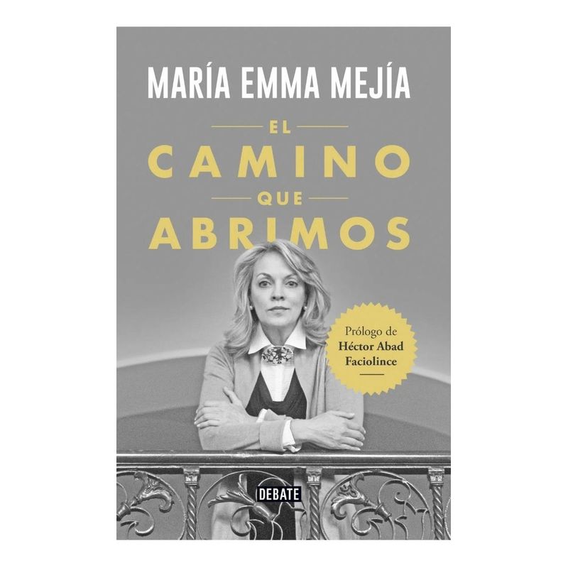 DEBATE - El Camino Que Abrimos. María Emma Mejía