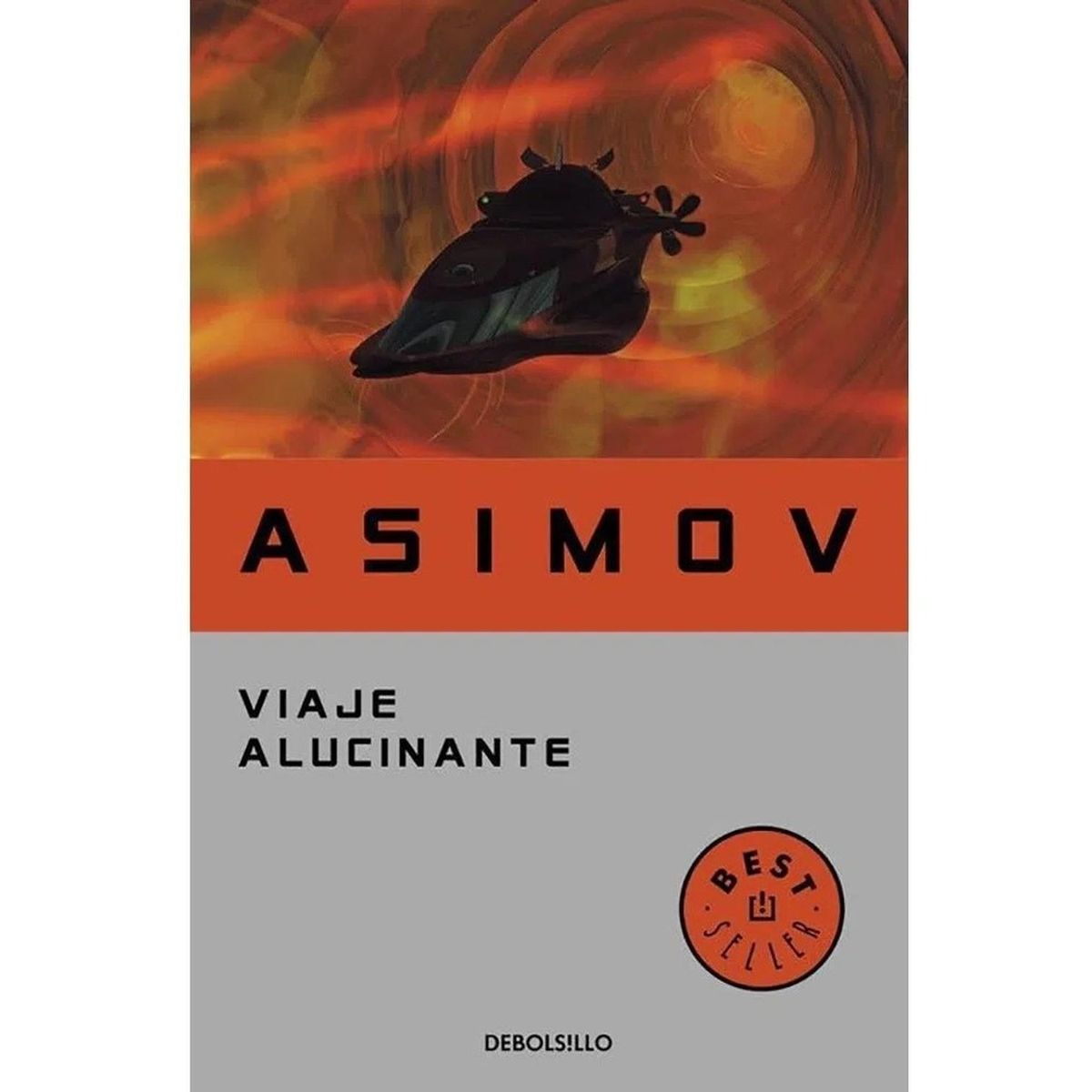 DEBOLSILLO - Viaje Alucinante. Asimov Isaac