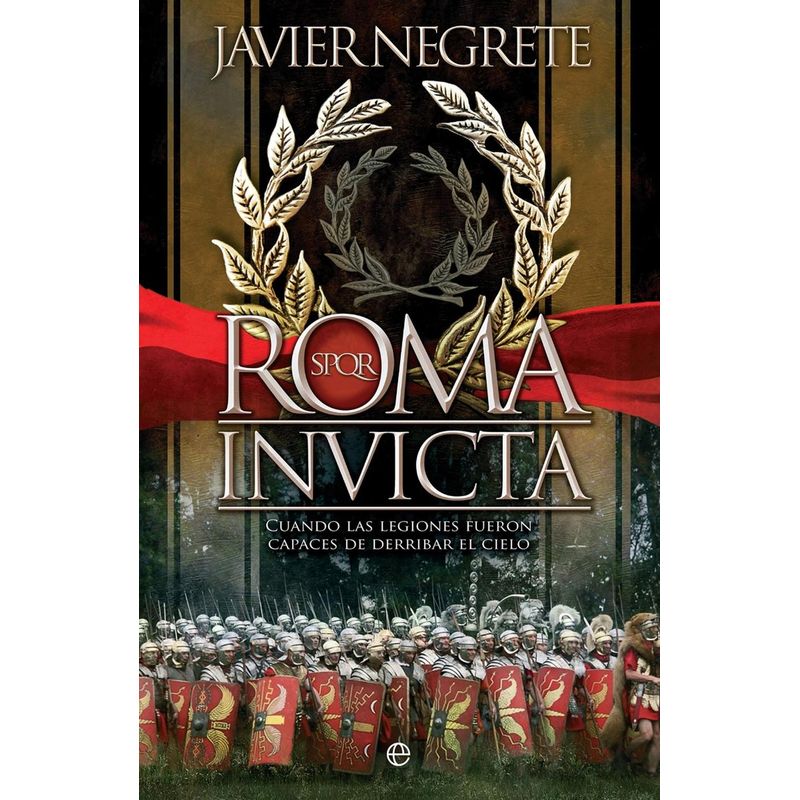 GENERICO - Roma Invicta. Javier Negrete