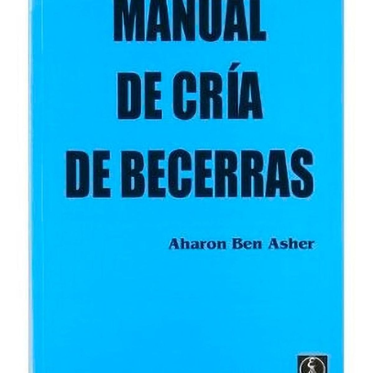 GENERICO - Manual De Cria De Becerras