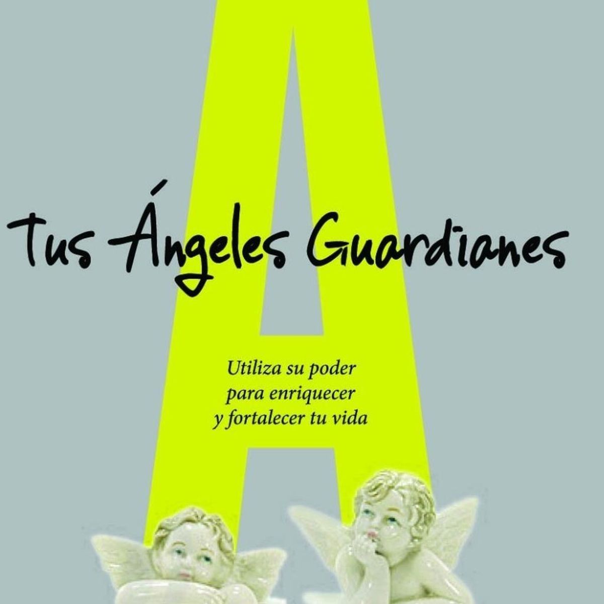 EDAF - Tus Ángeles Guardianes. Utiliza Su Poder Para Enriquecer